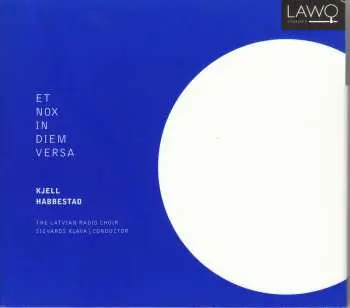 CD Kjell Habbestad: Et Nox In Diem Versa