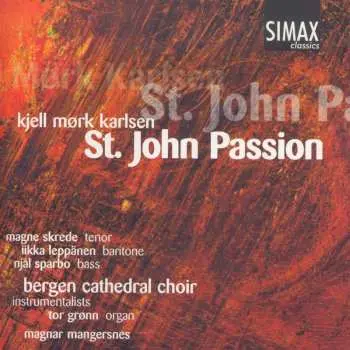 CD Kjell Mørk Karlsen: St. John Passion