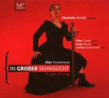 CD Klas Torstensson: In Großer Sehnsucht; A Cycle Of Songs