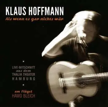 2CD Klaus Hoffmann: Als Wenn Es Gar Nichts Wär - Live