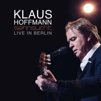 2CD Klaus Hoffmann: Sehnsucht (Live in Berlin)