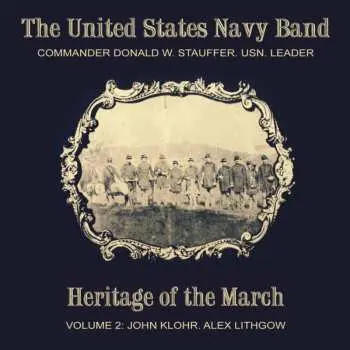 CD Klohr / United States Navy Band / Stauffer: Heritage Of The March 2