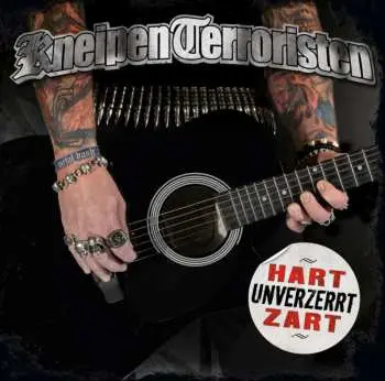 CD Kneipenterroristen: Hart - Zart - Unverzerrt