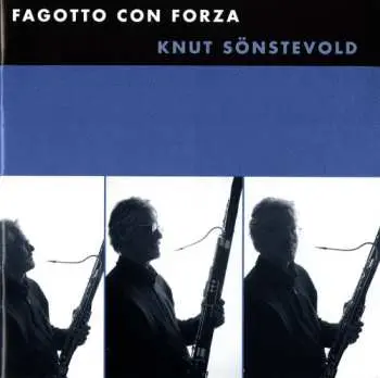 CD Knut Sönstevold: Fagotto Con Forza