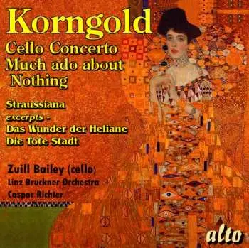 CD Erich Wolfgang Korngold: Cello Concerto; Much Ado About Nothing