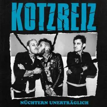 LP Kotzreiz: Nüchtern Unerträglich LTD