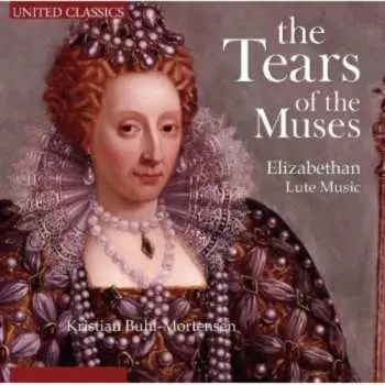 CD Kristian Buhl-Mortensen: The Tears Of The Muses: Elizabethan Lute Music