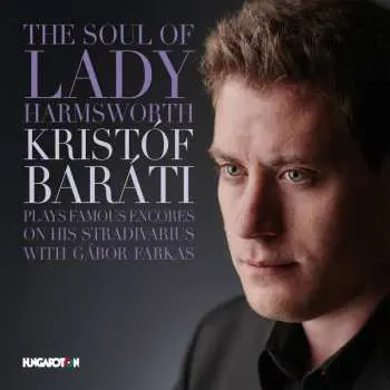 CD Kristóf Baráti: The Soul Of Lady Harmsworth