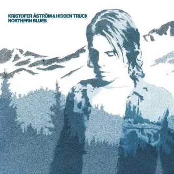 CD Kristofer Åström & Hidden Truck: Northern Blues