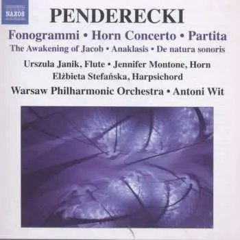 CD Krzysztof Penderecki: Fonogrammi • Horn Concerto • Partita • The Awakening Of Jacob • Anaklasis • De Natura Sonoris