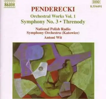 CD Krzysztof Penderecki: Orchestral Works Vol. 1 (Symphony No. 3 • Threnody)