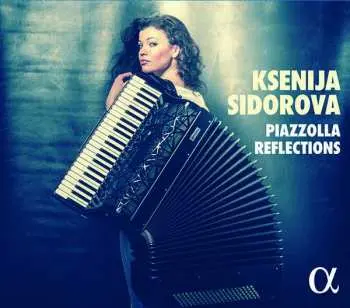 CD Ksenija Sidorova: Piazzolla Reflections