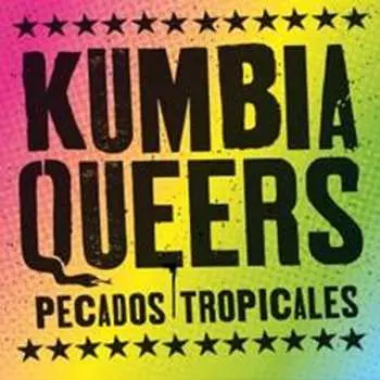 CD Kumbia Queers: Pecados Tropicales