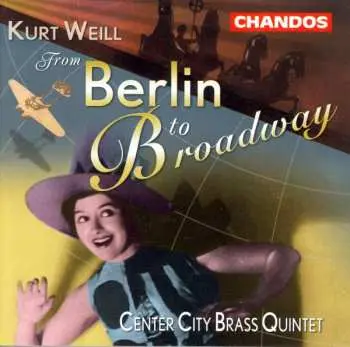 CD Kurt Weill: From Berlin To Broadway
