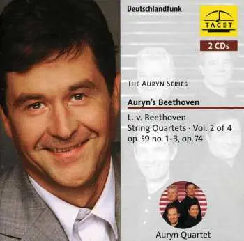 2CD Ludwig van Beethoven: Auryn's Beethoven (String Quartets ∙ Vol. 2 Of 4 Op. 59 No. 1 – 3, Op. 74)