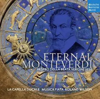 CD La Capella Ducale: Eternal Monteverdi - Vespro Della Beata Vergine 1650