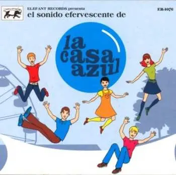 2LP La Casa Azul: El Sonido Efervescente De La Casa Azul (Las Primeras Maquetas, Su Primer Disco Y Grabaciones En Directo) CLR | LTD