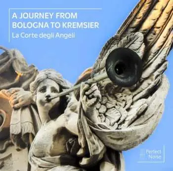 CD La Corte Degli Angeli: Fruzsina Hara & Antonio Faillaci - A Journey From Bologna To Kremsier