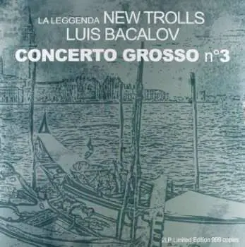 2LP La Leggenda New Trolls: Concerto Grosso N. 3 LTD | NUM