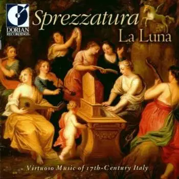 CD La Luna: Sprezzatura - Virtuoso Music Of The 17th Century Italy