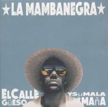CD La Mambanegra: El Callegüeso Y Su Mala Maña