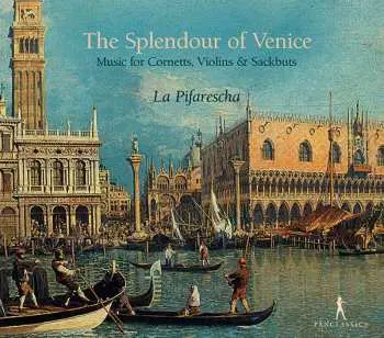 CD La Pifarescha: The Splendour Of Venice