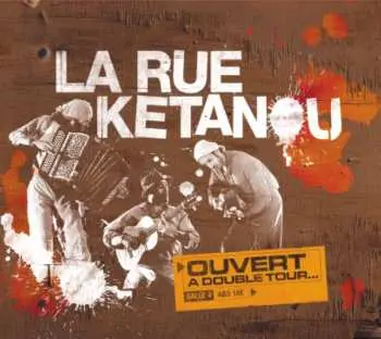 CD La Rue Kétanou: Ouvert à Double Tour