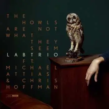 CD LABtrio: The Howls Are Not What They Seem