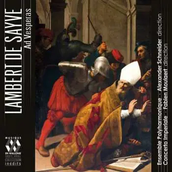CD Lamberto De Sayve: Ad Vesperas