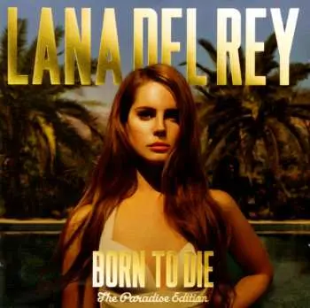Lana Del Rey: Born to Die – Paradise Edition - Lana Del Rey