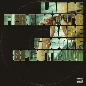 CD Lance Ferguson: Lance Ferguson's Rare Groove Spectrum