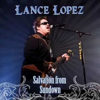 CD Lance Lopez: Salvation From Sundown