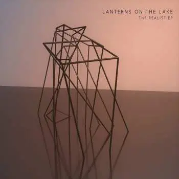 LP Lanterns On The Lake: The Realist EP