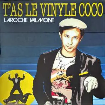 LP Laroche Valmont: T’as Le Vinyle Coco CLR | LTD