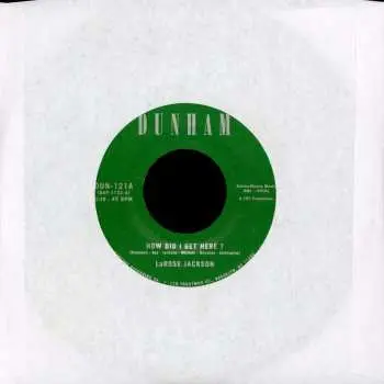 SP Larose Jackson: 7-how Did I Get Here? B/w Instrumental