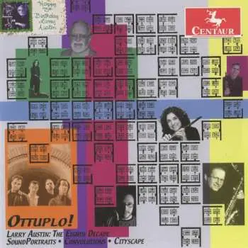 CD Larry Austin: Ottuplo! Larry Austin: The Eighth Decade