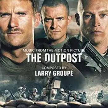 CD Larry Groupé: The Outpost (Music From The Motion Picture) LTD