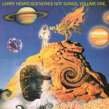 LP Larry Heard: Sceneries Not Songs, Volume One
