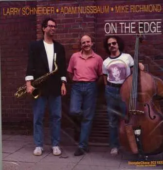 LP Larry Schneider: On The Edge