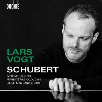 CD Lars Vogt: Impromptus, D 899 • Moments Musicaux, D 780 • Six German Dances, D 820