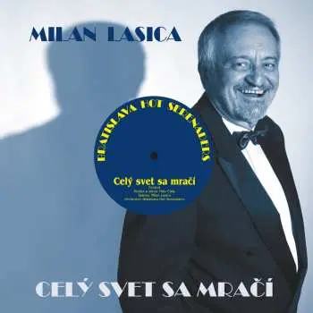 Milan Lasica & Bratislava Hot Serenaders: Celý svet sa mračí