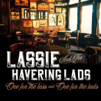 CD Lassie And The Havering Lads: One For The Lass And One For The Lads