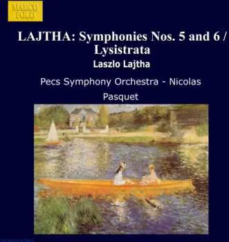 CD László Lajtha: Orchestral Works, Vol. 6: Symphonies Nos. 5 And 6 • Lysistrata, Op. 19 (Overture)