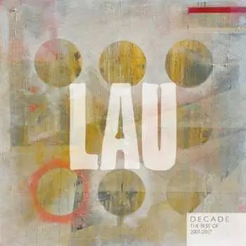 2LP/CD Lau: Decade (The Best Of Lau 2007 - 2017) DLX | LTD