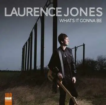 LP Laurence Jones: What's It Gonna Be
