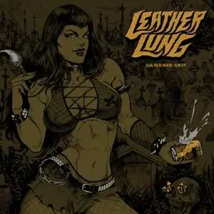 LP Leather Lung: Graveside Grin