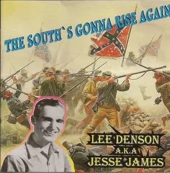 CD Lee Denson: The South's Gonna Rise Again