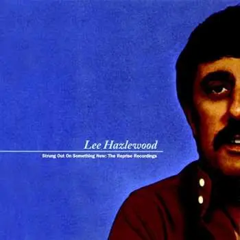 2CD Lee Hazlewood: Strung Out On Something New: The Reprise Recordings