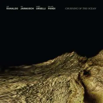 LP Lee Ranaldo: Churning Of The Ocean