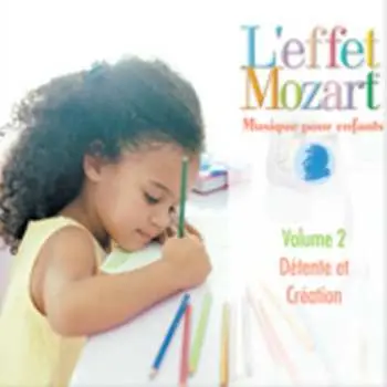CD L'effet / Mozart / Campbell: Musique Pour Enfants 2: Detente Et Creation